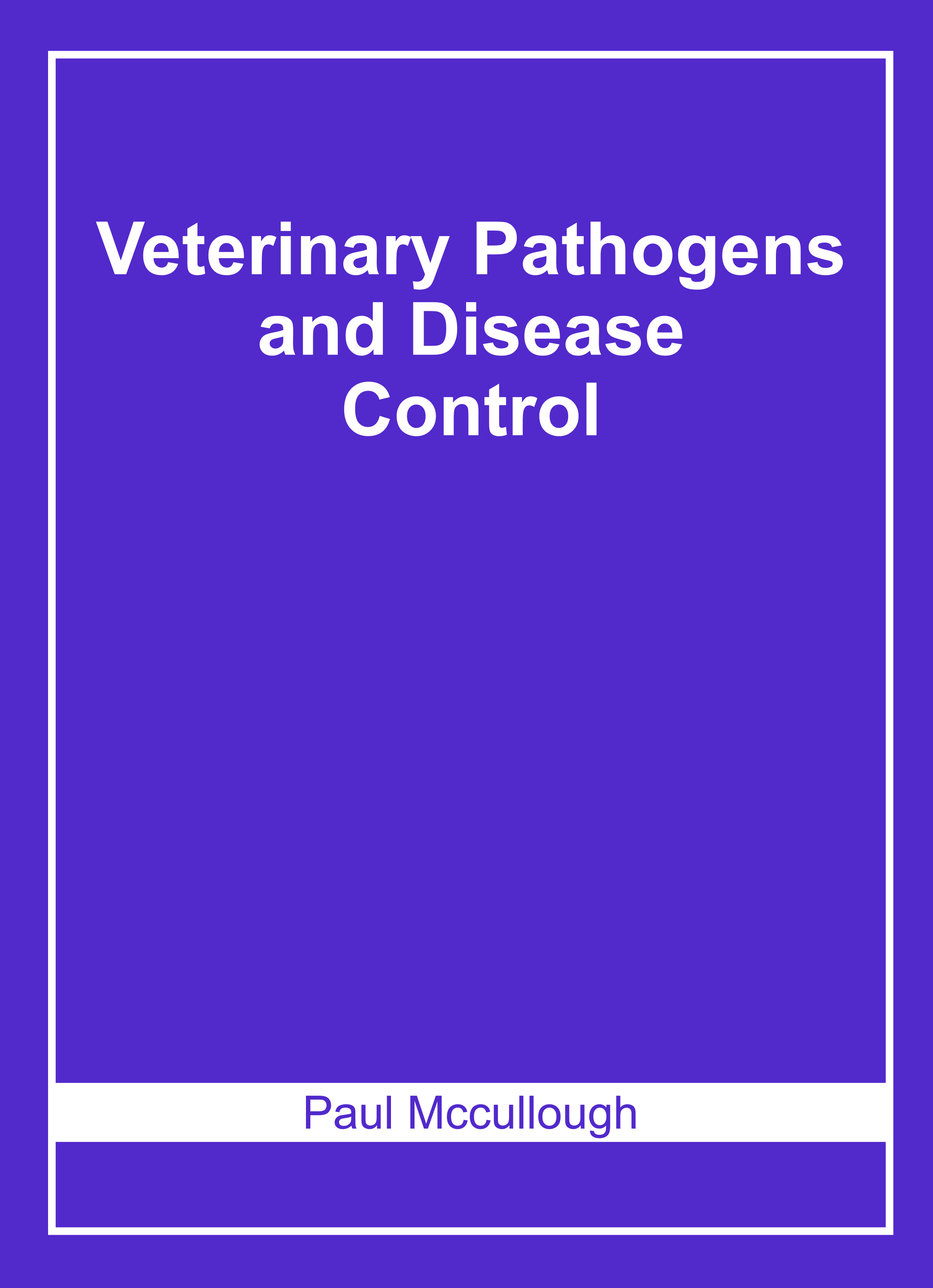 Veterinary Pathogens and Disease Control
