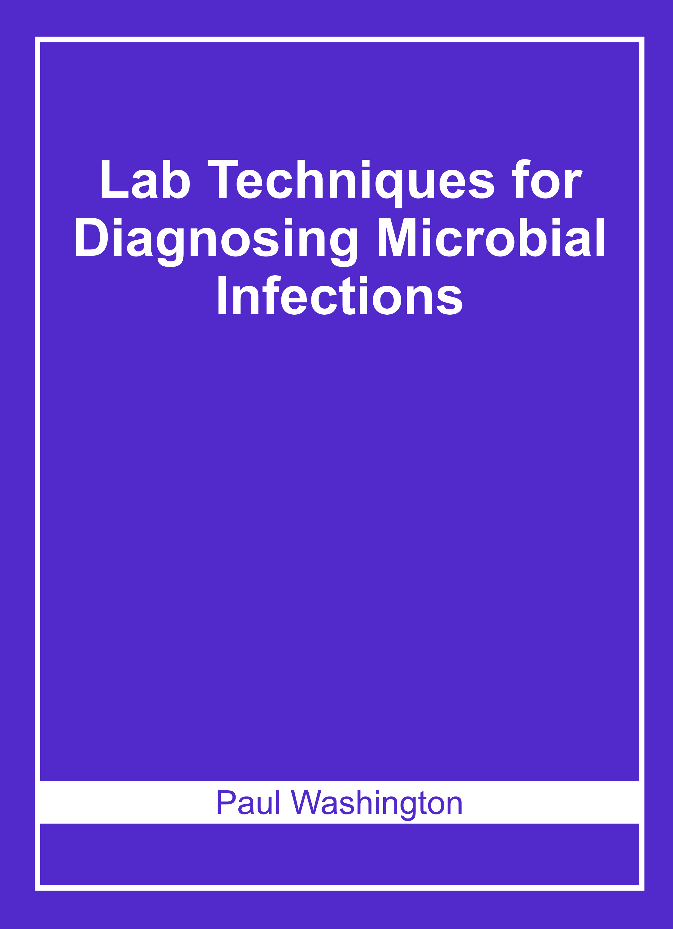 Lab Techniques for Diagnosing Microbial Infections