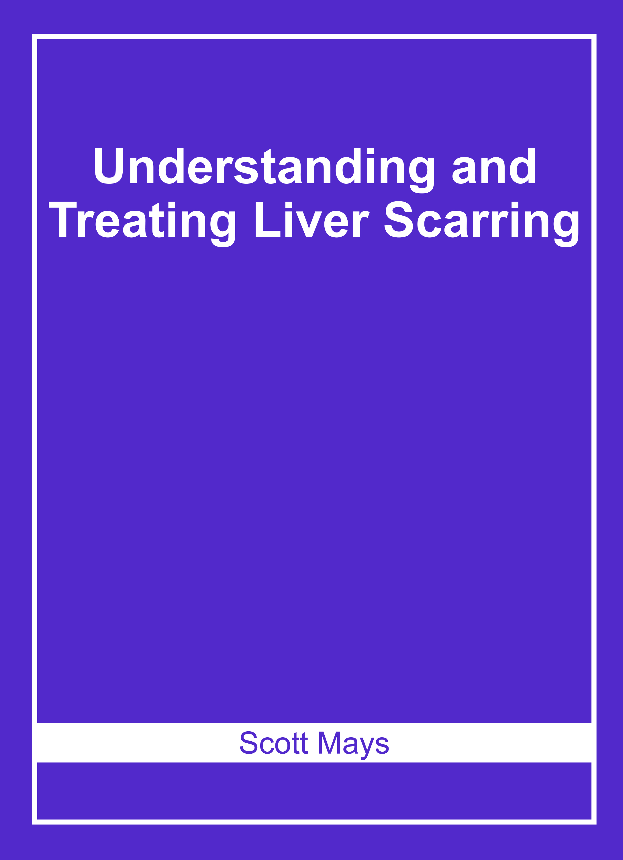 Understanding and Treating Liver Scarring