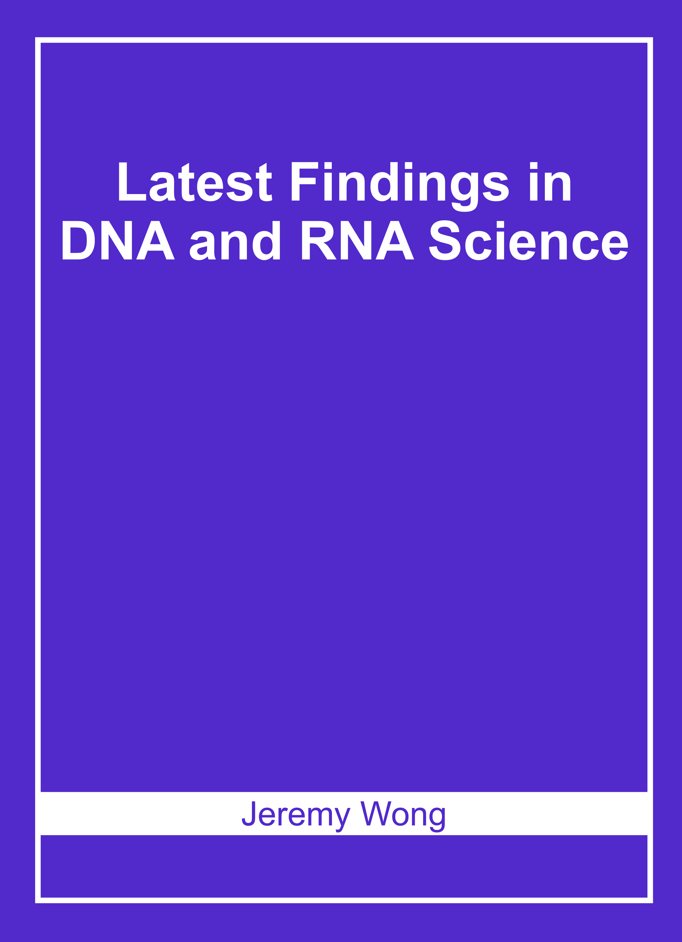 Latest Findings in Dna and Rna Science