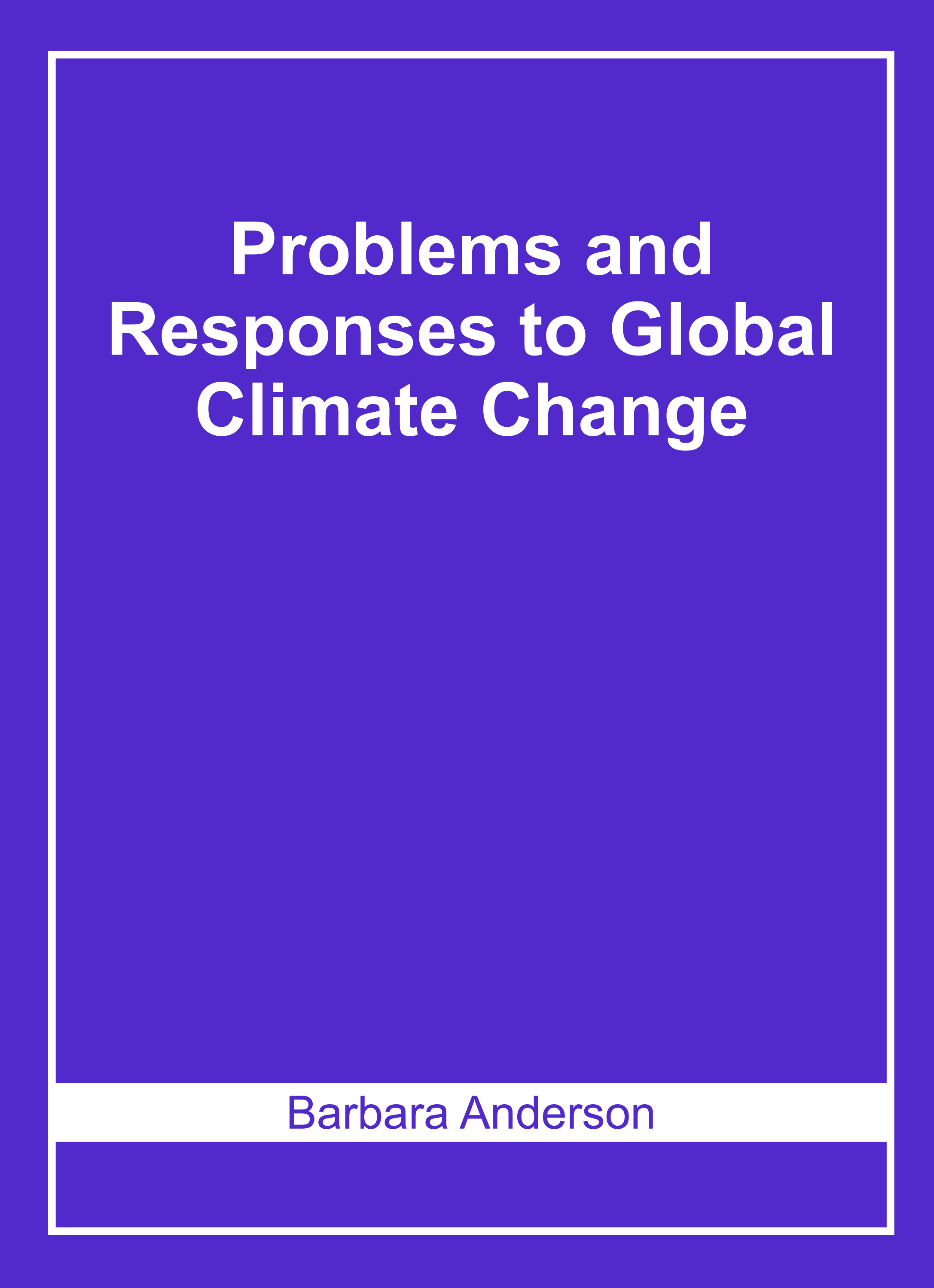 Problems and Responses to Global Climate Change