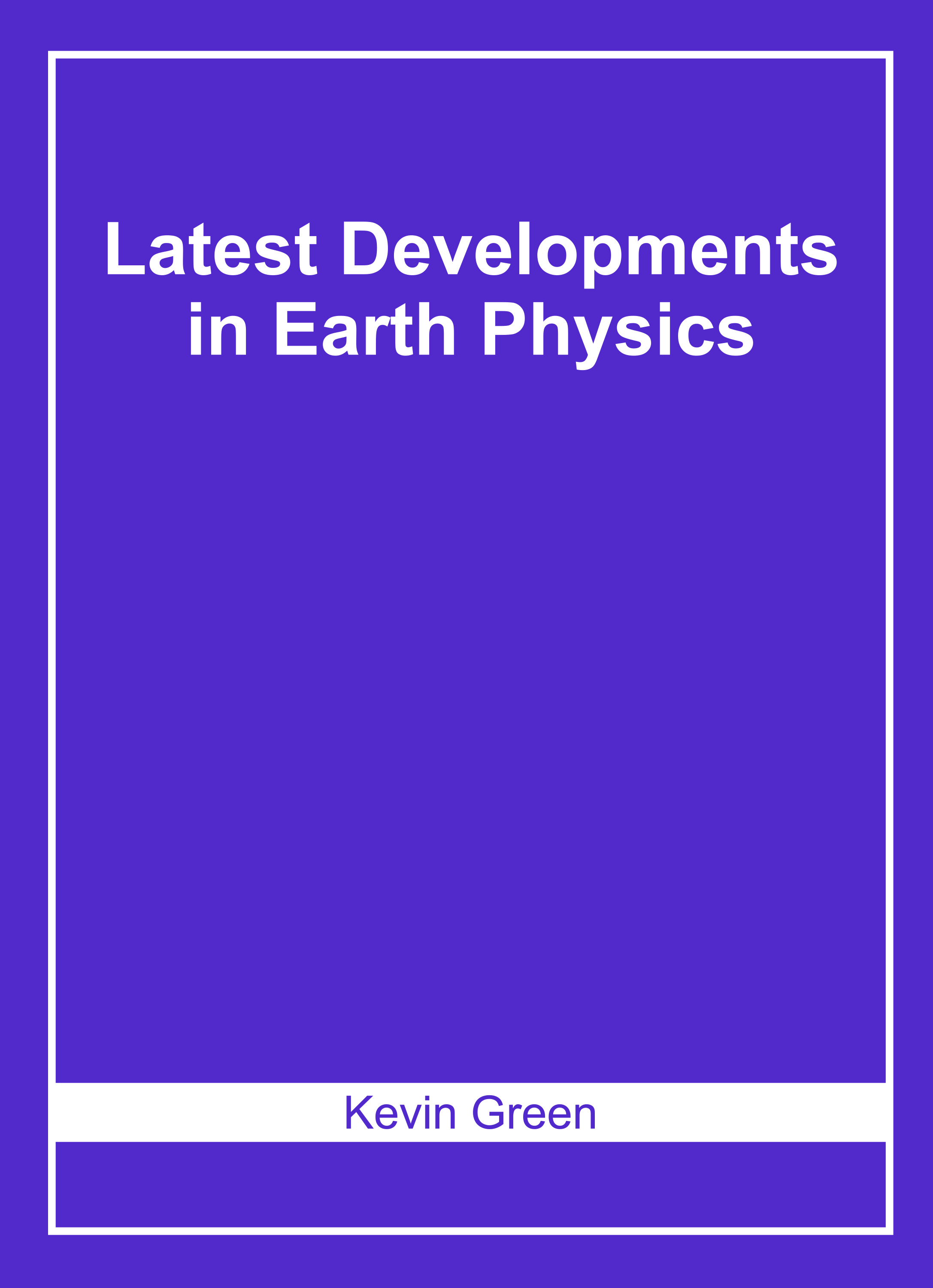 Latest Developments in Earth Physics
