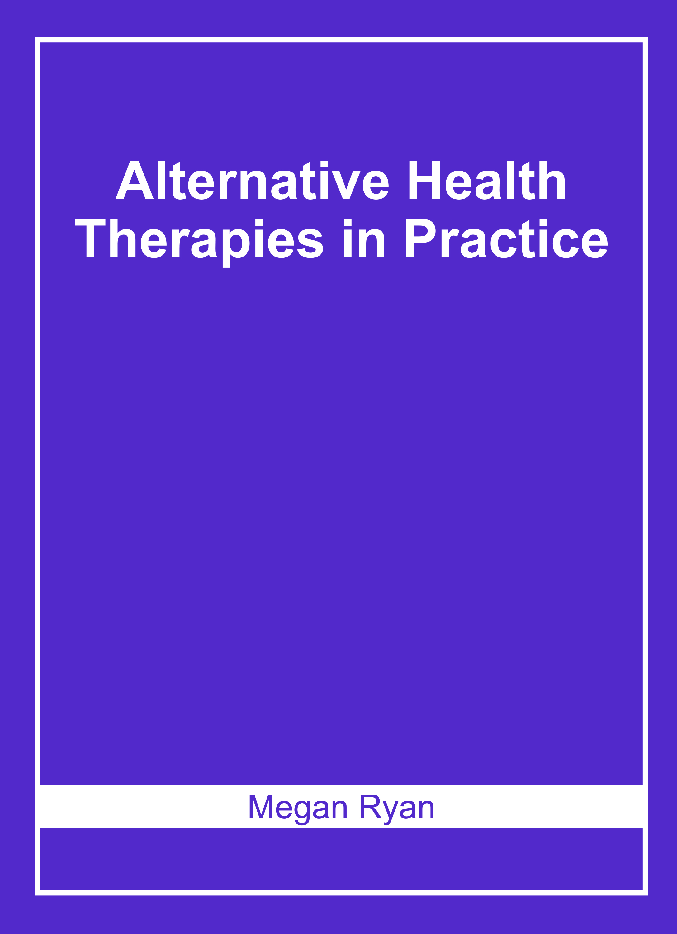 Alternative Health Therapies in Practice