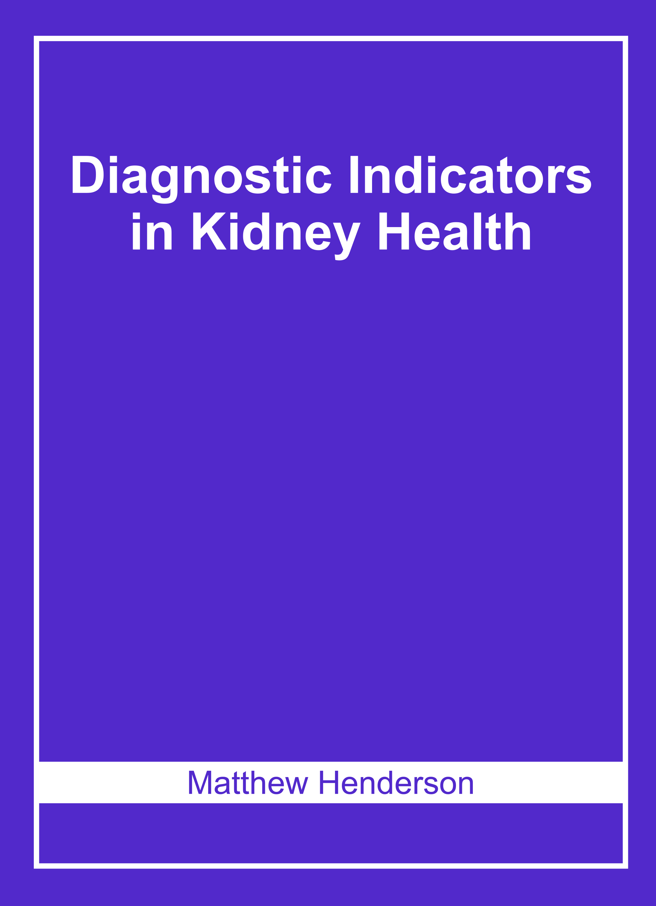 Diagnostic Indicators in Kidney Health