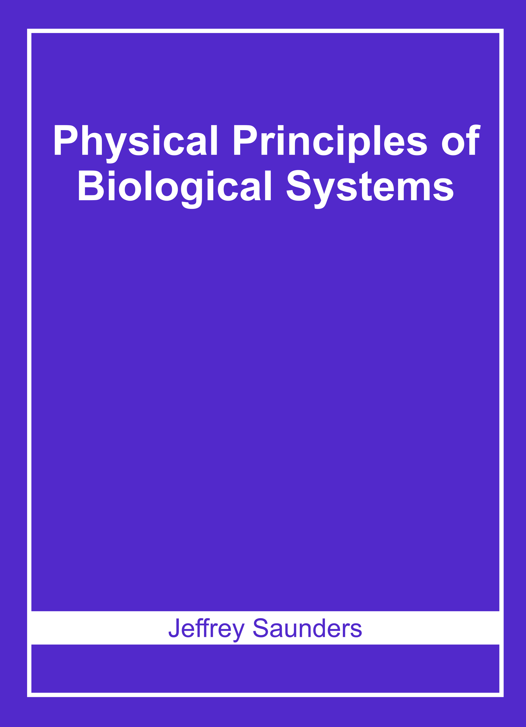 Physical Principles of Biological Systems