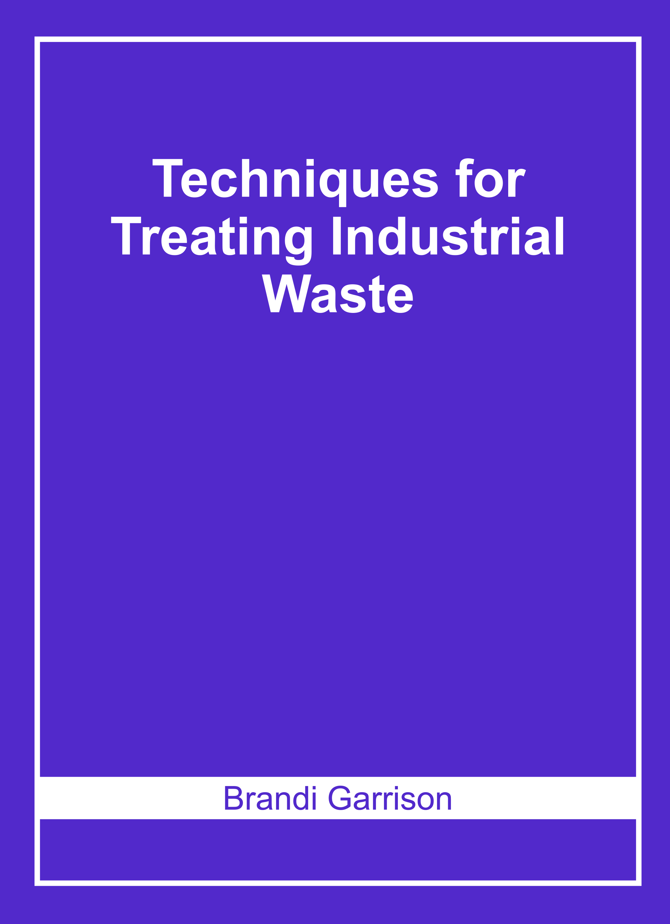 Techniques for Treating Industrial Waste