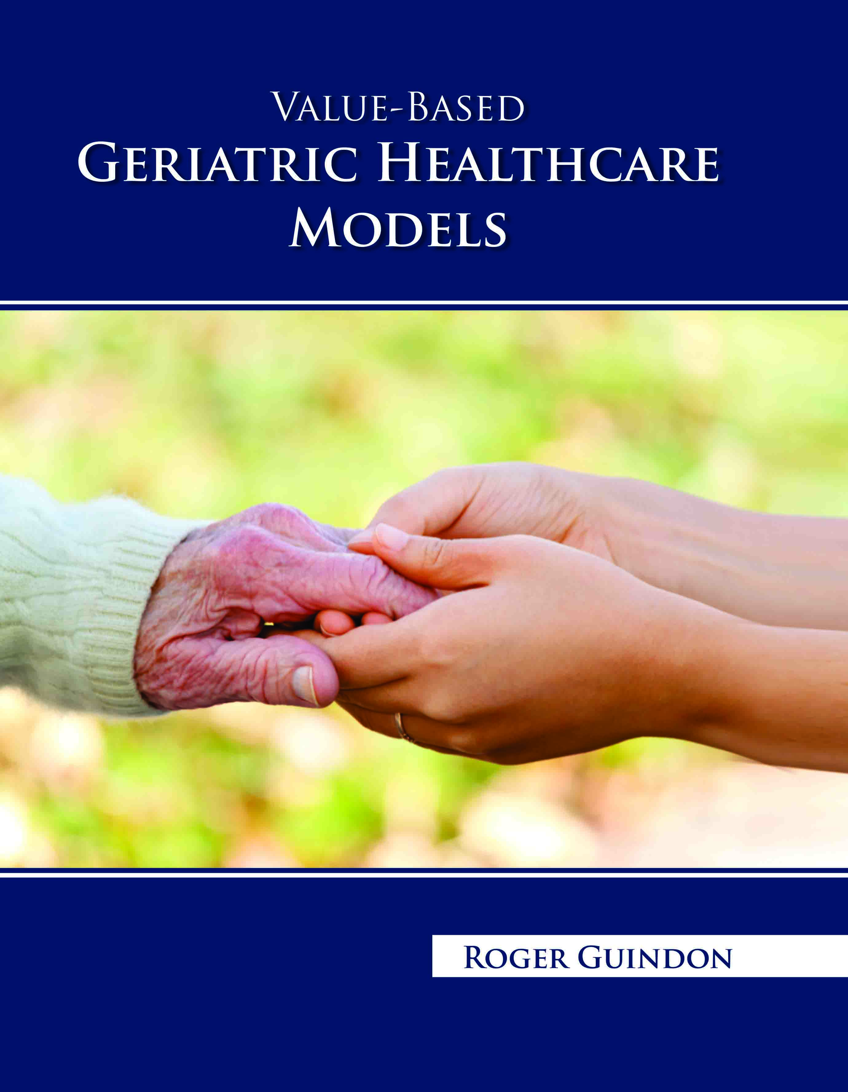 Valuebased Geriatric Healthcare Models