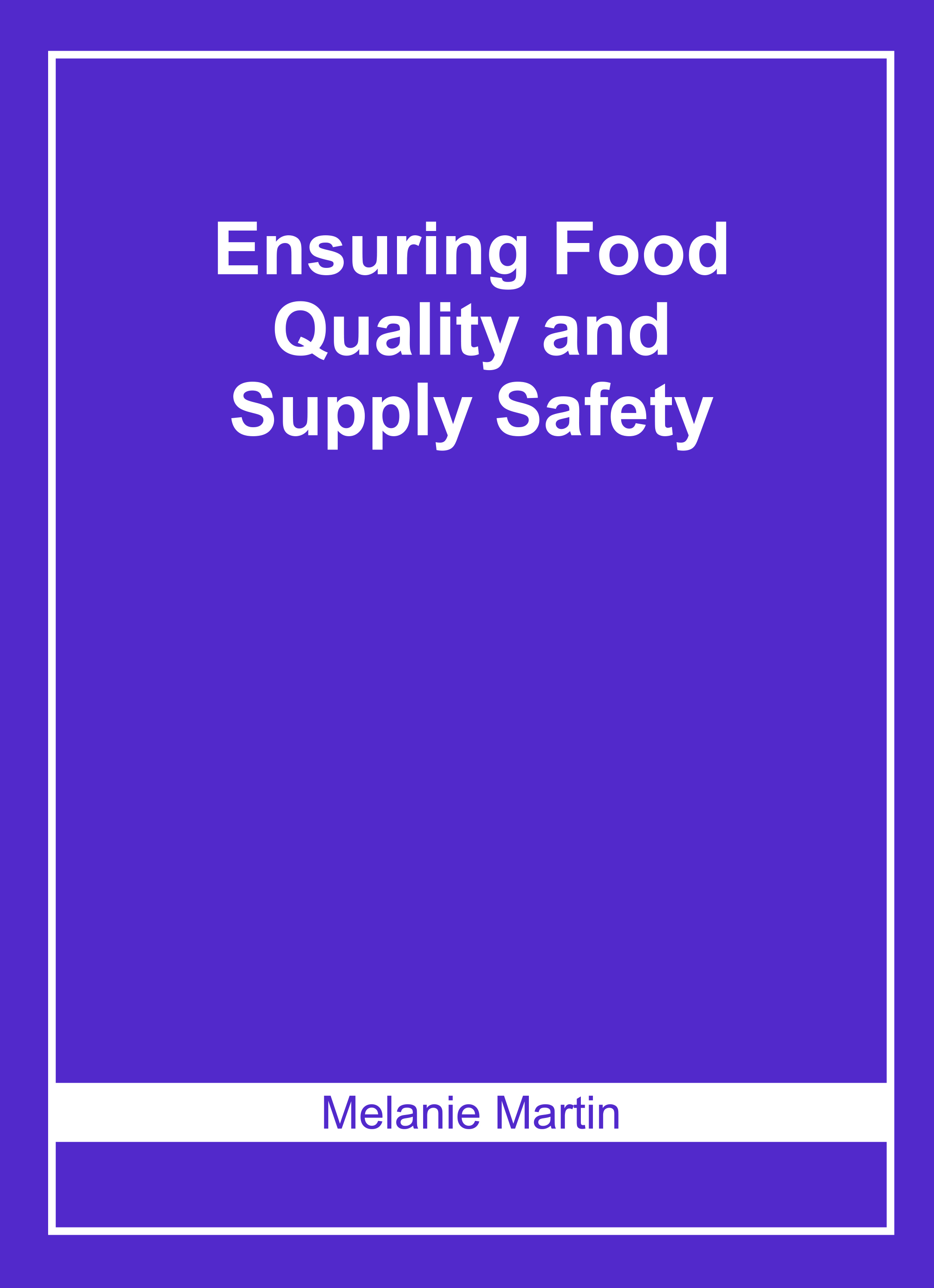 Ensuring Food Quality and Supply Safety