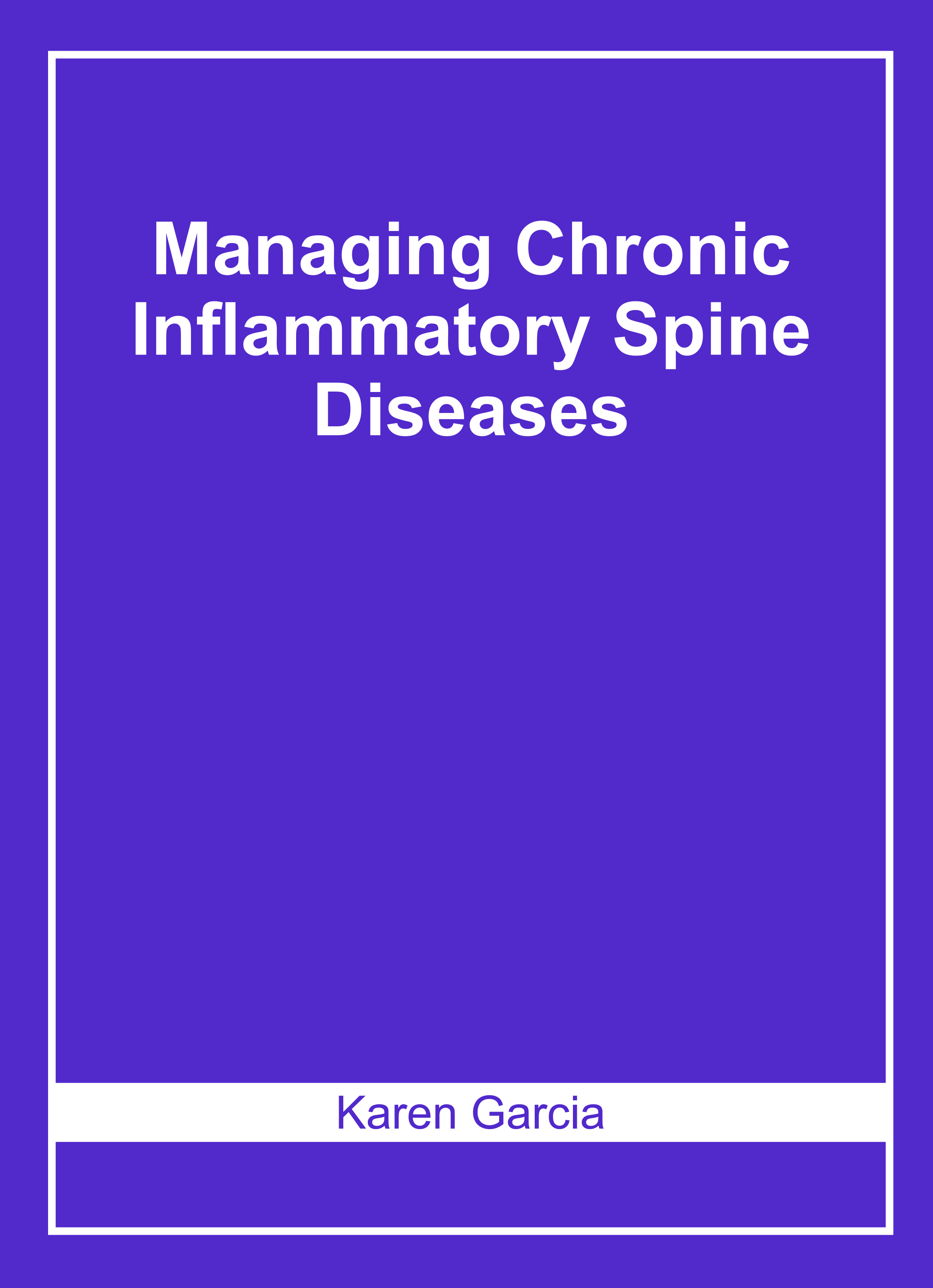 Managing Chronic Inflammatory Spine Diseases