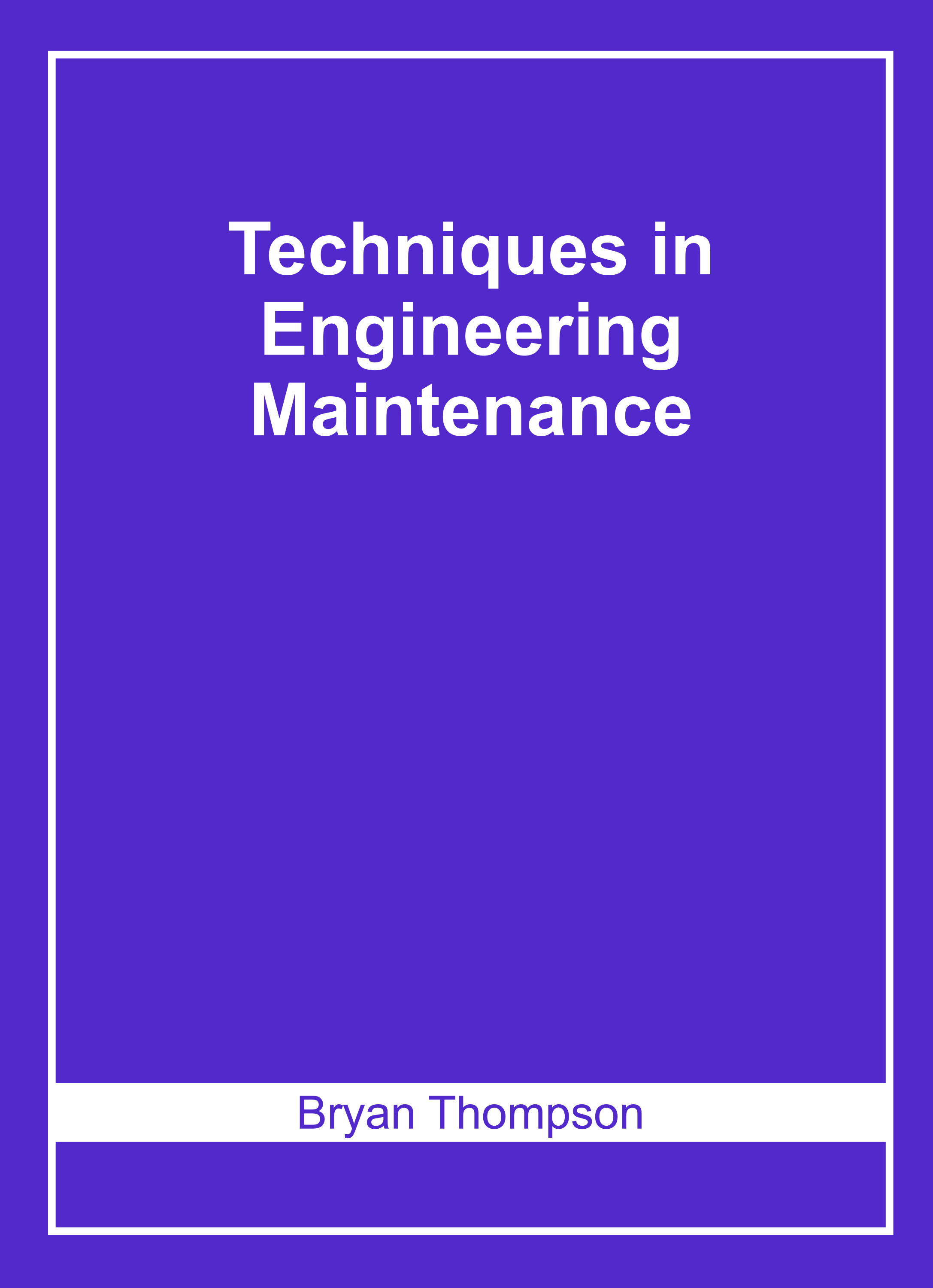 Techniques in Engineering Maintenance