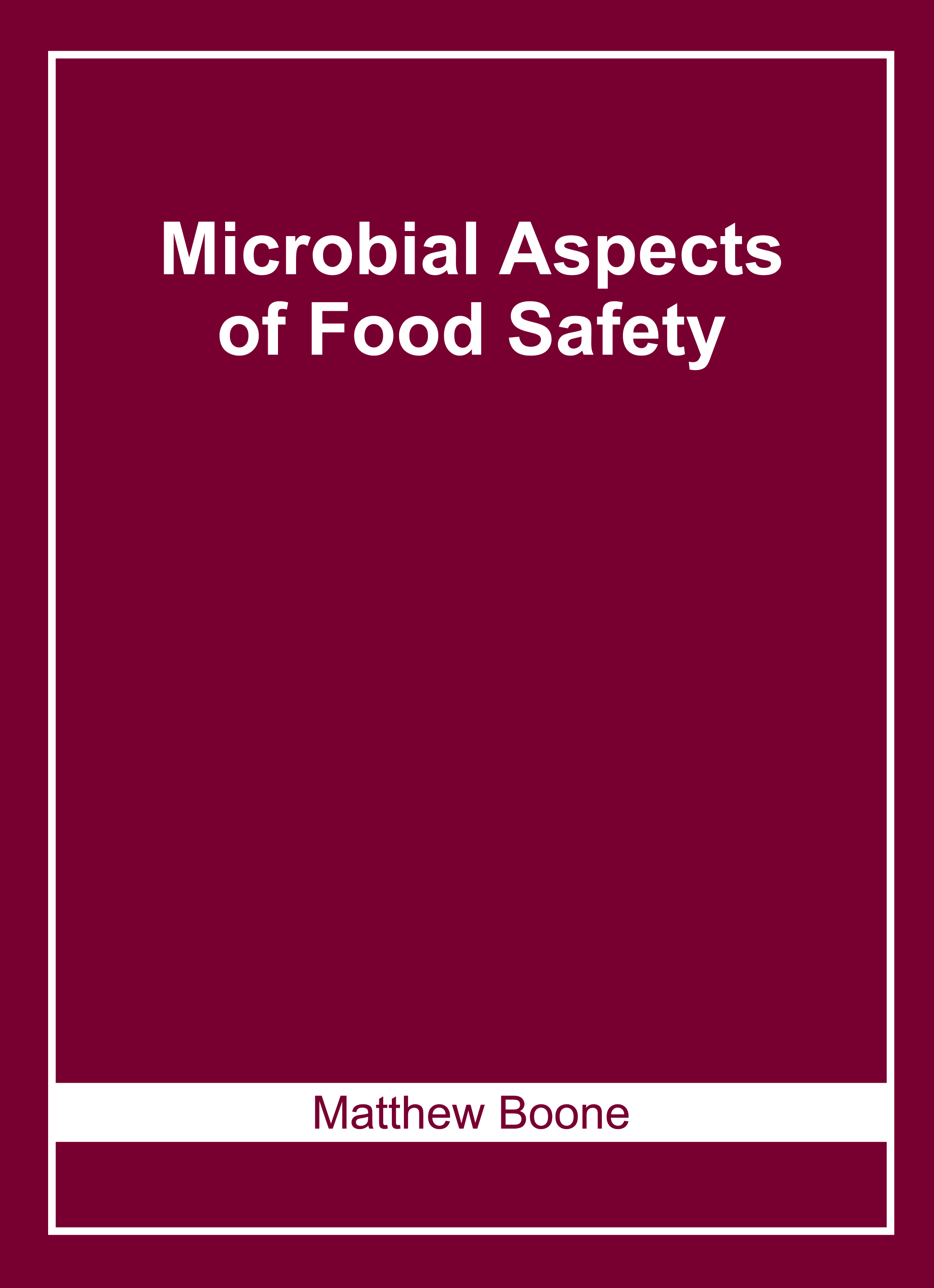 Microbial Aspects of Food Safety