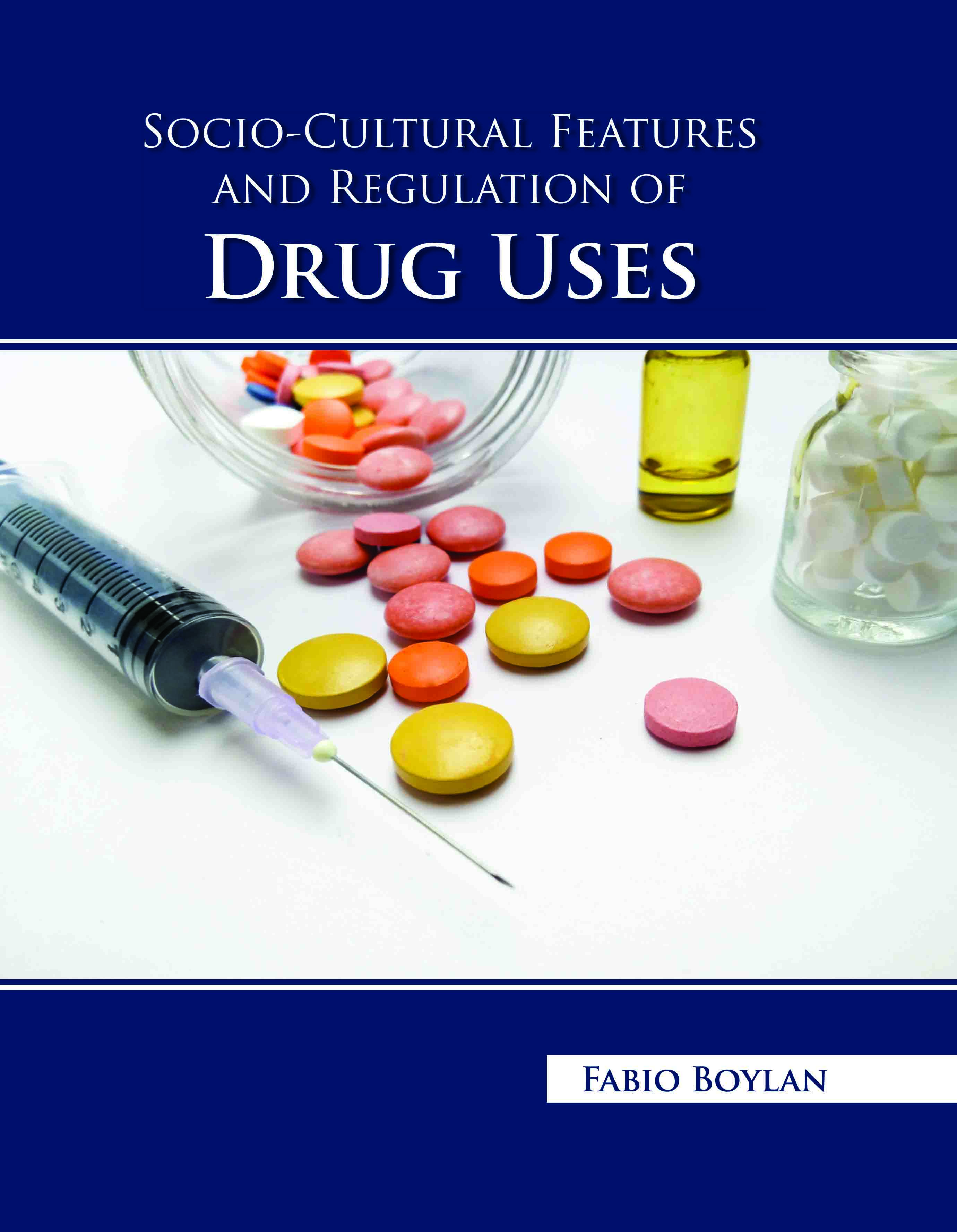 Socio Cultural Features and Regulation of Drug Uses