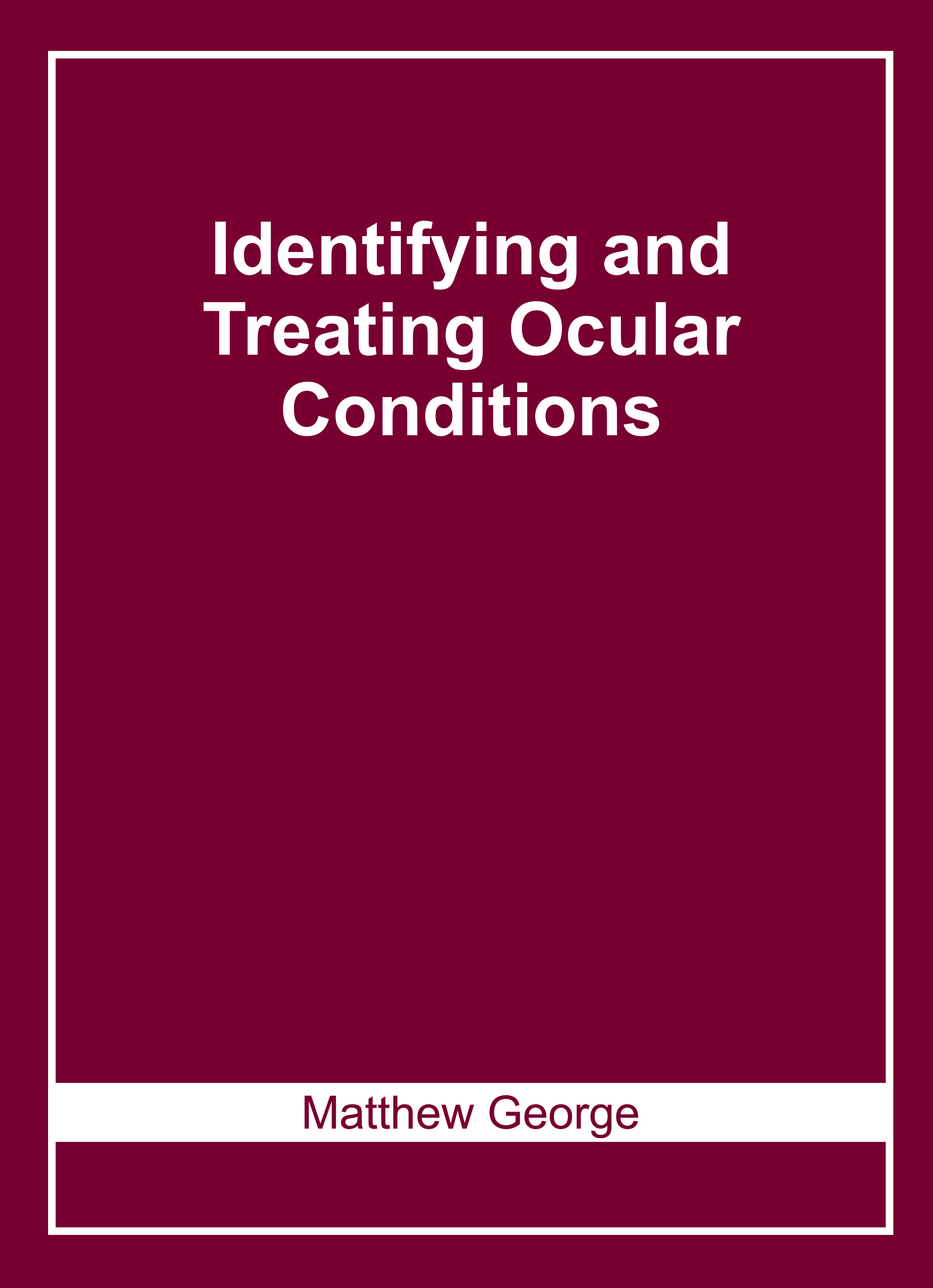 Identifying and Treating Ocular Conditions