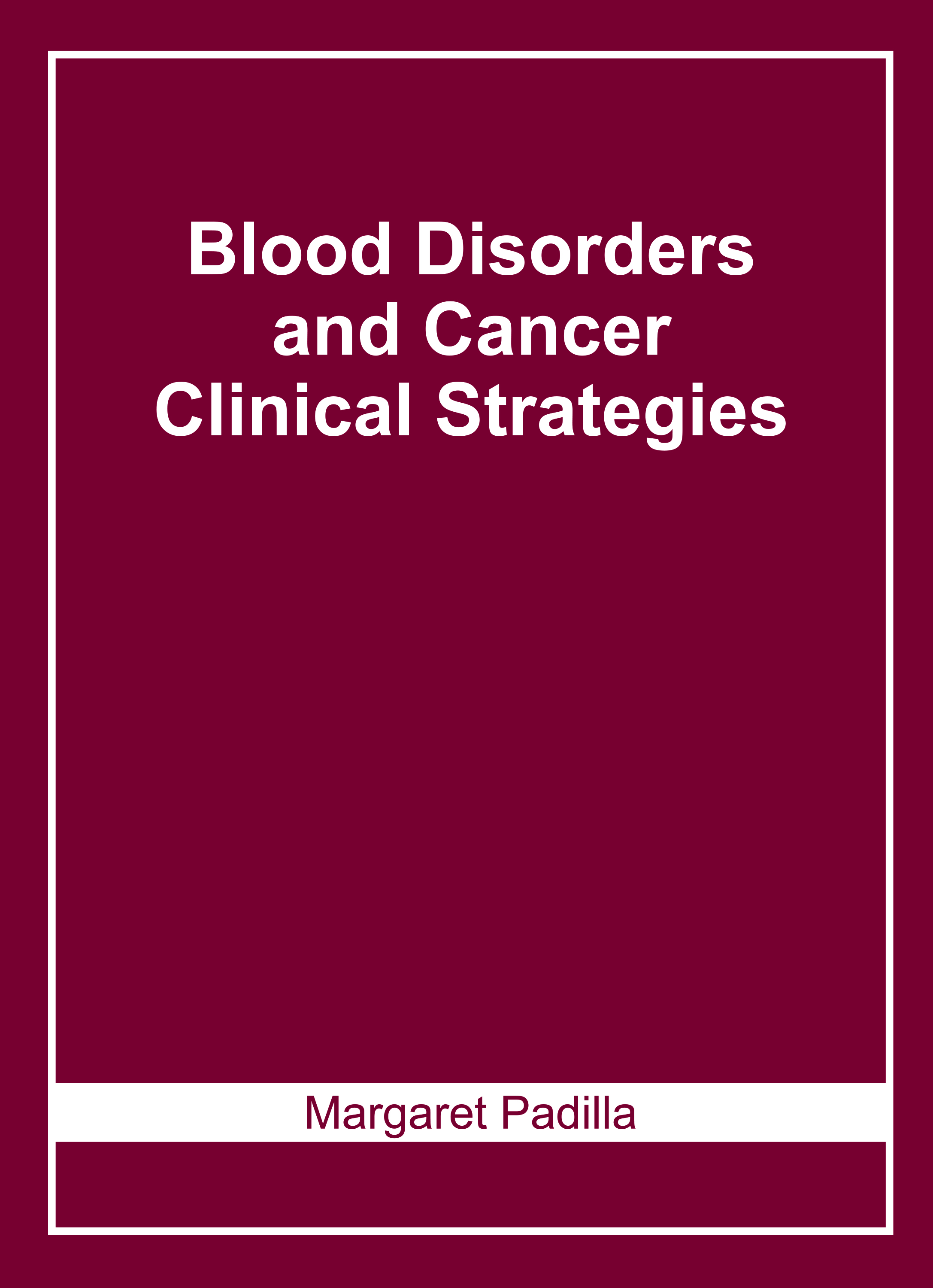 Blood Disorders and Cancer: Clinical Strategies