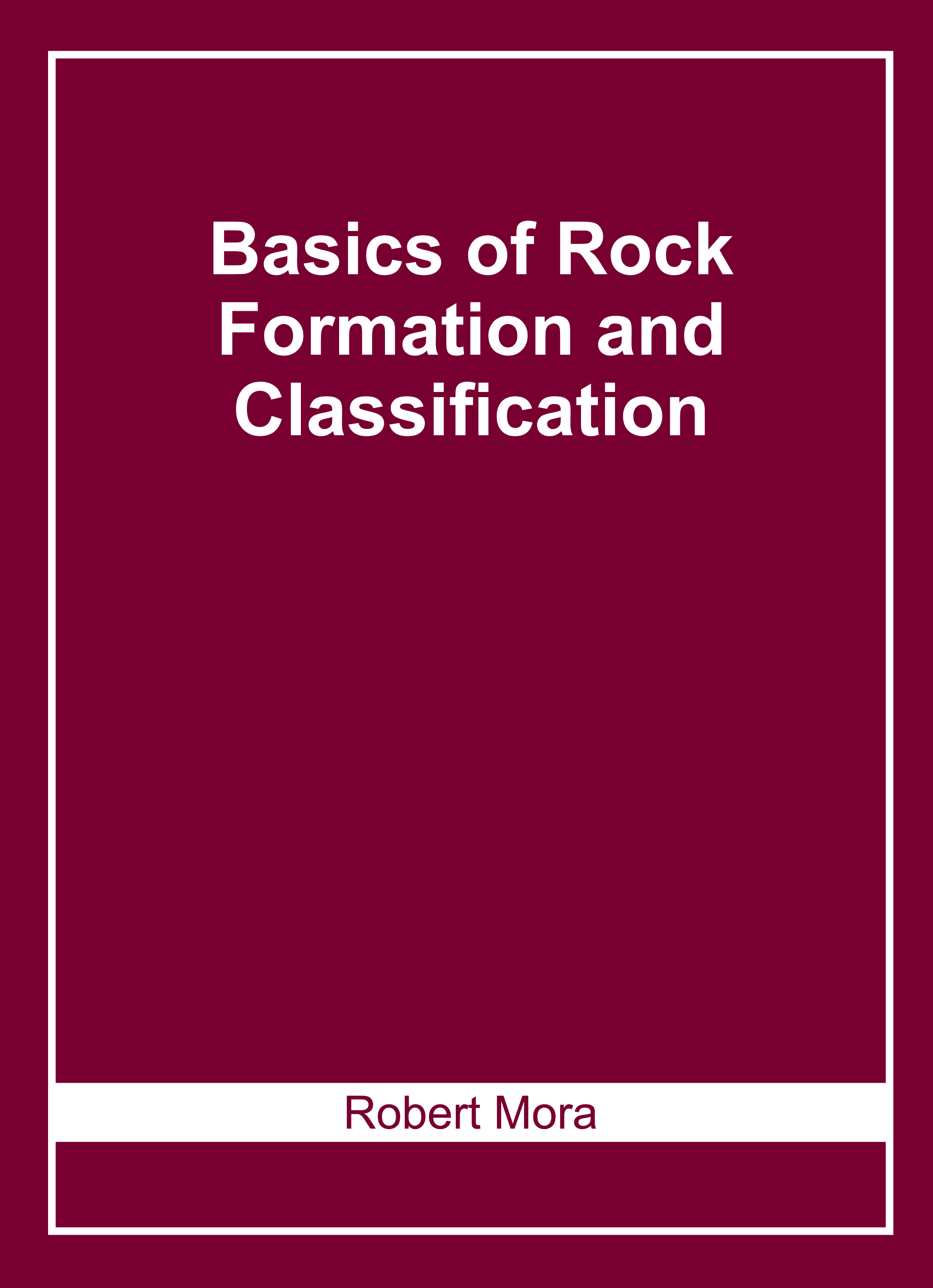 Basics of Rock Formation and Classification