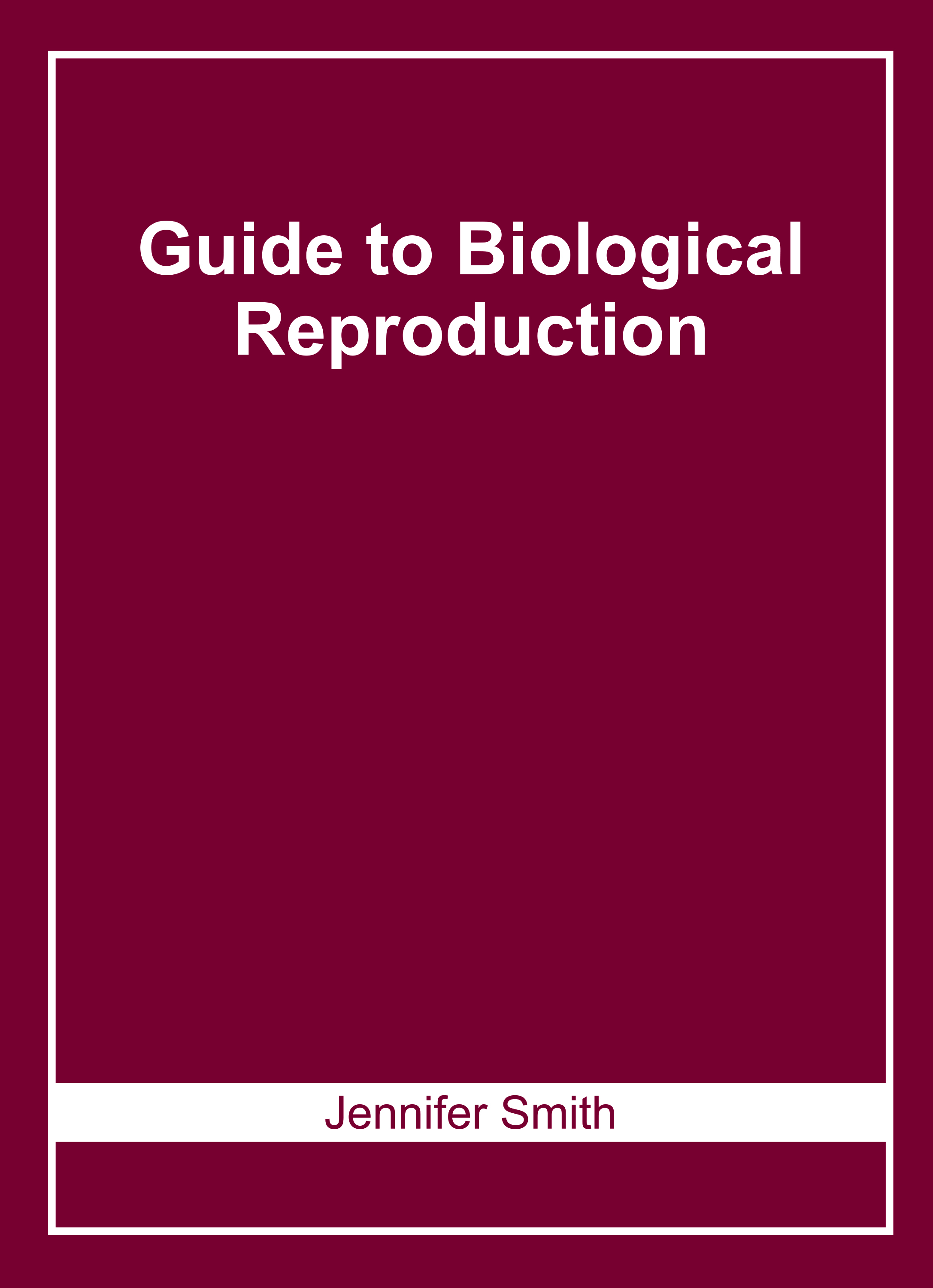Guide to Biological Reproduction