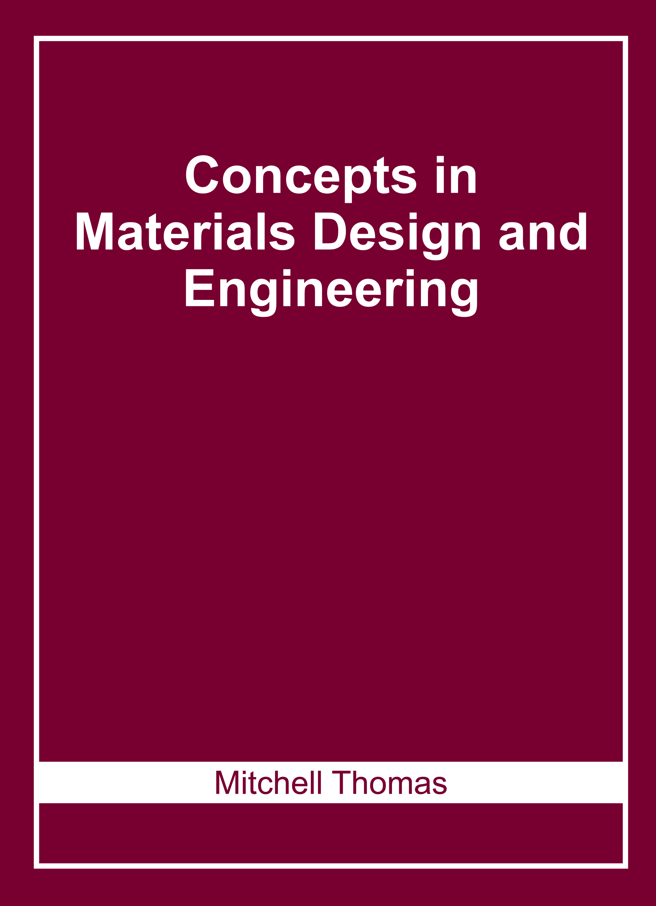 Concepts in Materials Design and Engineering
