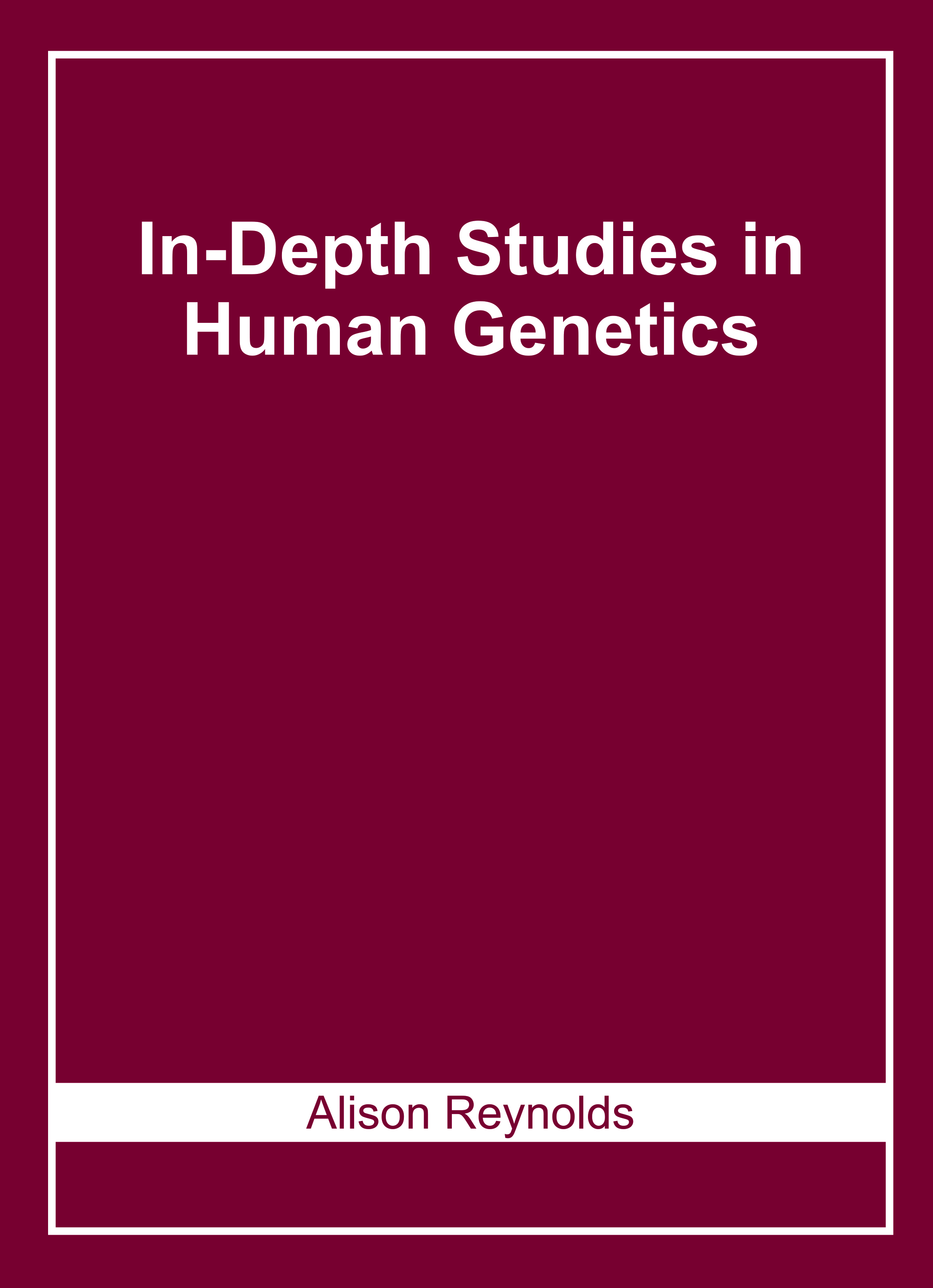 In-Depth Studies in Human Genetics